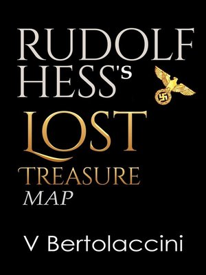 cover image of Rudolf Hess's Lost Treasure Map